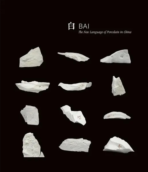 Bai: The New Language of Porcelain in China - Bai Ming