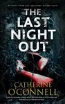 The Last Night Out - Catherine O'Connell