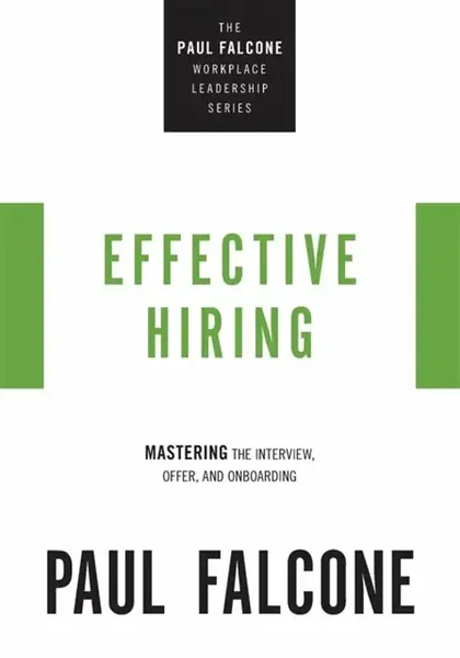 Effective Hiring - Paul Falcone