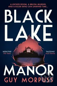 Black Lake Manor - Guy Morpuss - kniha z kategorie Detektivky, thrillery a horory