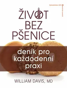 Život bez pšenice: deník pro každodenní praxi (poškozená) - William R. Davis