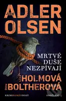Mrtvé duše nezpívají - Jussi Adler-Olsen, Stine Bolther, Line Holm - kniha z kategorie Thrillery
