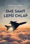 Sme samý lepší chlap - Stanislav Háber - kniha z kategorie Beletrie