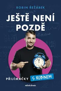 Ještě není pozdě - Robin Řežábek