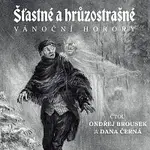 Ondřej Brousek, Dana Černá – Šťastné a hrůzostrašné. Anglické vánoční horory CD-MP3