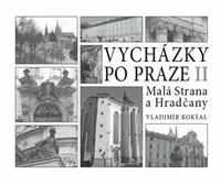 Vycházky po Praze (II) Malá Strana a Hradčany (poškozená) - Vladimír Kokšal