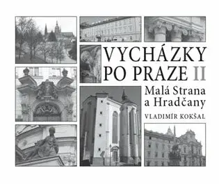 Vycházky po Praze (II) Malá Strana a Hradčany (poškozená) - Vladimír Kokšal