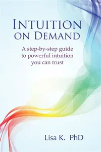 Intuition on Demand - Lisa K.