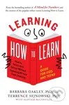 Learning How to Learn (How to Succeed in School without Spending All Your Time Studying: a Guide for Kids and Teens) - kniha z kategorie Humanitní a…
