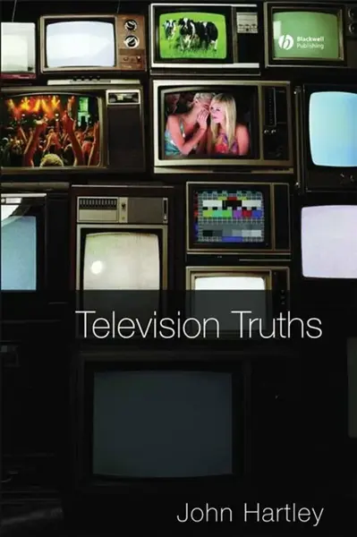 Television Truths - John  Hartley