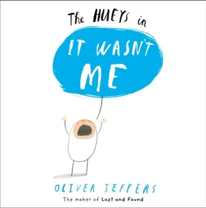 It Wasnâ€™t Me - Oliver Jeffers