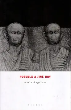 Posedlá a jiné hry (poškozená) - Květa Legátová