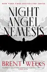 Night Angel Nemesis - Brent Weeks