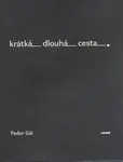 Krátká dlouhá cesta (poškozená) - Fedor Gál