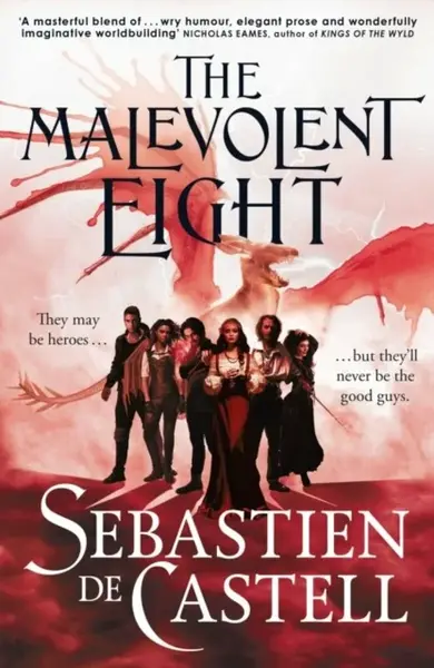 The Malevolent Eight - Sebastien de Castell