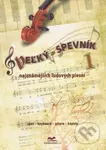 Veľký spevník najznámejších ľudových piesní 1 - Vladimír Dobrucký - kniha z kategorie Zpěvníky