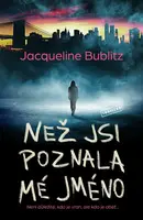 Než jsi poznala mé jméno (poškozená) - Jacqueline Bublitz