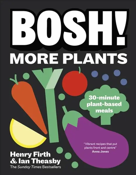 BOSH! More Plants - Henry Firth, Ian Theasby
