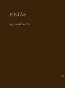 Pietas - Sigismund Bouška