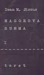 Magorova summa I. - Ivan Martin Jirous