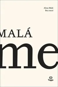 Bez mezí - Alma Malá