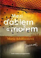 Mezi ďáblem a mořem - Doggerland 3. - Maria Adolfssonová