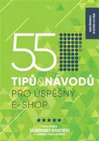 55 tipů a návodů pro úspěšný e-shop - kolektiv autorů, Hanka Čajková, Štefan Polgári