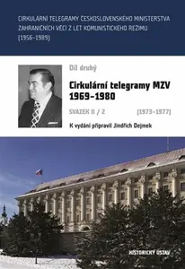 Cirkulární telegramy MZV 1969-1980, svazek II/2 (1973-1977) - Jindřich Dejmek