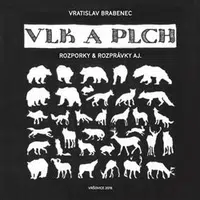 Vlk a plch - Vratislav Brabenec, Richard Pecha