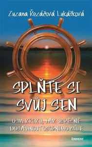 Splňte si svůj sen - Zuzana Řezáčová Lukášková