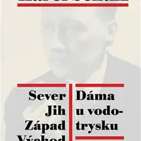 Sever Jih Východ Západ. Dáma u vodotrysku - Karel Schulz