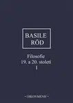 Filosofie 19. a 20. století I. - Wolfgang Röd, Pierfrancesco Basile