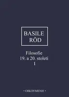 Filosofie 19. a 20. století I. - Wolfgang Röd, Pierfrancesco Basile