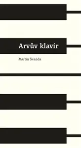Arvův klavír - Martin Švanda