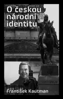 O českou národní identitu - František Kautman