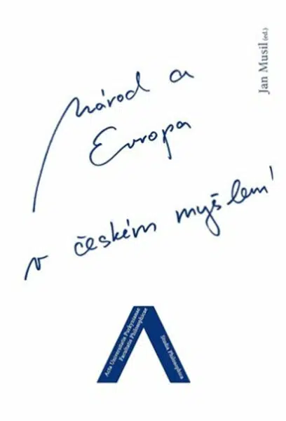 Národ a Evropa v českém myšlení - Jan Musil