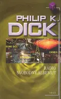 Rádio Svobodný Albemut - Philip K. Dick