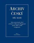 Archiv český XLIII - Acta Correctoris cleri civitatis et diocesis Pragensis annis 1407-1410 comparata - Jan N. Adámek