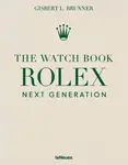 The Watch Book Rolex: Next Generation - Gisbert L. Brunner