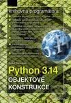 Python 3.14 - Objektové konstrukce - Rudolf Pecinovský - kniha z kategorie Počítače a internet