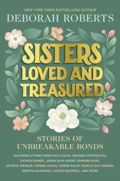 Sisters Loved and Treasured - Roberts Deborah