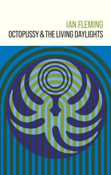Octopussy and The Living Daylights - Ian Fleming