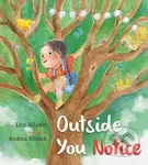 Outside, You Notice - Erin Alladin - kniha z kategorie Pro děti