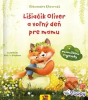 Lišiačik Oliver a voľný deň pre mamu - Alexandra Khvorost, Natalia Baisheva (ilustrátor) - kniha z kategorie Pohádky