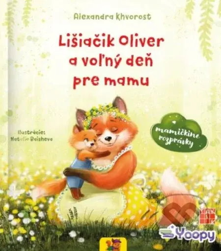 Lišiačik Oliver a voľný deň pre mamu - Alexandra Khvorost, Natalia Baisheva (ilustrátor) - kniha z kategorie Pohádky