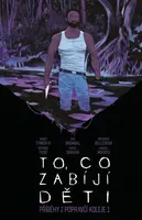 To, co zabíjí děti: Příběhy z Popravčí koleje 1 - James Tynion IV., Werther Dell’Edera, Chris Shehan