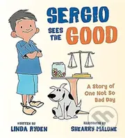 Sergio Sees the Good (The Story of a Not So Bad Day) - kniha z kategorie Pro děti
