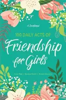 100 Daily Acts of Friendship for Girls - Kendra Roehl - kniha z kategorie Pro děti