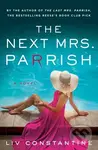 The Next Mrs. Parrish (A Novel) - Liv Constantine - kniha z kategorie Thrillery