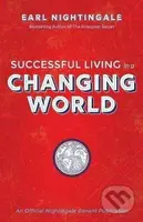 Successful Living in a Changing World - Earl Nightingale